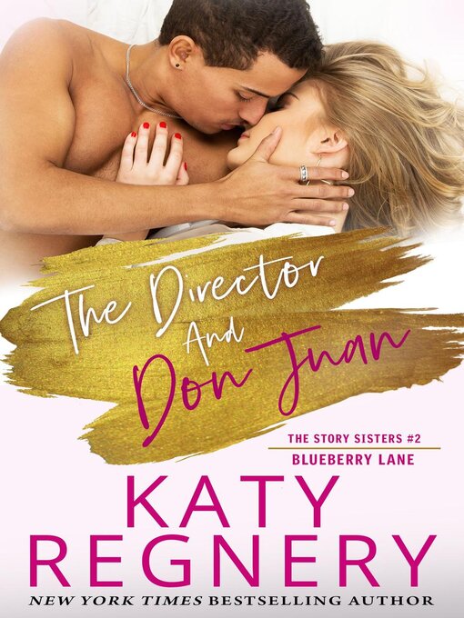 Title details for The Director and Don Juan by Katy Regnery - Available